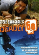 Stephen Backshall, Steve Backshall - Steve Backshall's Deadly 60