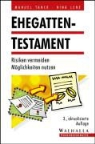 Nina Lenz, Manuel Tanck - Ehegatten-Testament