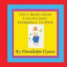 Penelope Dyan, Penelope Dyan - Ted E. Bear S Most Unfortunate Experience to Date