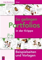 Antj Bostelmann, Antje Bostelmann - So gelingen Portfolios in der Krippe