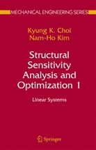 Kyung Choi, Kyung K Choi, Kyung K. Choi, Nam-Ho Kim, Kim Nam-Ho - Structural Sensitivity Analysis and Optimization 1. Vol.1