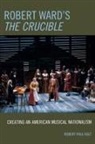 Robert Paul Kolt - Robert Ward's the Crucible