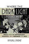 Randall Sandke - Where the Dark and the Light Folks Meet