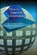 David de Ferranti, David/ Jacinto De Ferranti, David Ferranti, David de Ferranti, Justin Jacinto, … - How to Improve Governance A New Framework for Analysis and Action