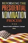 Thomas E. (EDT)/ Smith Mann, Steven S Smith, Steven S. Smith, Melanie J. Springer, Springer Melanie J. - Reforming the Presidential Nomination Process
