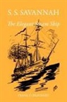 Frank Braynard, Frank O Braynard, Frank O. Braynard - S. S. Savannah, the Elegant Steam Ship