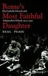 Neal Pease - Rome's Most Faithful Daughter