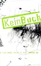 mixtvision, Stephanie Rothmeier, Stephanie Rothmeier, Sebastian Zembol - KeinBuch - Bd.1: KeinBuch - 86 Dinge, die du schon immer mit einem Buch tun wolltest, aber nie durftest