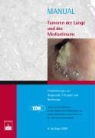 R. M. Huber, Rudolf Huber, Andreas Schalhorn - Tumoren der Lunge und des Mediastinums