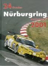 Ekkehard Zentgraf, Ulrich Upietz - 24h Rennen Nürburgring. Offizielles Jahrbuch zum 24 Stunden Rennen auf dem Nürburgring / 24 Stunden Nürburgring Nordschleife 2001