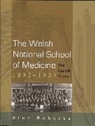 Alun Roberts, Alun Wyn Roberts, Roberts Alun - Welsh National School of Medicine, 1893-1931