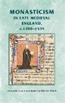 Martin Heale, Martin Heale - Monasticism in Late Medieval England, C.1300-1535