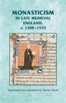Martin Heale, Martin Heale, Rosemary Horrox, Simon Maclean - Monasticism in Late Medieval England, C.13001535