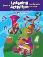 Eric Brancsome, Eric Branscome, Eric (COP) Branscome - Essential Listening Activities for the Music Classroom