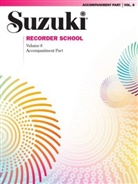 Shinichi Suzuki - Suzuki Recorder School, Soprano and Alto Recorder, Accompaniment. Vol.8