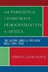 Abdoulaye Saine, Abdoulaye S Saine, Abdoulaye S. Saine - The Paradox of Third-Wave Democratization in Africa