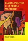 Ronnie D. Lipschutz, Mary Ann Tetreault, Mary Ann Lipschutz Tetreault, Professor Mary Ann Tetreault, Professor Mary Ann Lipschutz Tetreault - Global Politics As If People Mattered