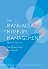 Dexter Lord, Barry Lord, Gail Dexter Lord - Manual of Museum Management