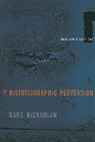 Marc Nichanian, Marc (C / O Gil Anidjar Nichanian, Marc/ Anidjar Nichanian - Historiographic Perversion