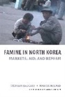 S Haggard, Stephan Haggard, Stephan (University of California Haggard, Stephan Noland Haggard, Haggard Stephan, Marcus Noland... - Famine in North Korea