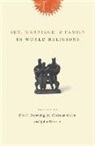 Don S. Green Browning, M. Christian Green, M. Christian Witte Green, John Witte, Don Browning, Don S. Browning... - Sex, Marriage, and Family in World Religions