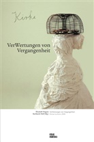 Elisabeth Wagner, Burkhardt Wolf - VerWertungen von Vergangenheit