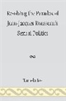 Tamela Ice, Ice Tamela - Resolving the Paradox of Jean-Jacques Rousseau's Sexual Politics