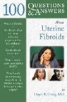 Lloyd Greig, Lloyd B. Greig, Llyod B. Greig - 100 Questions & Answers About Uterine Fibroids