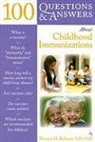 Thomas Belhorn, Thomas H. Belhorn - 100 Questions & Answers About Childhood Immunizations