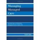 Robert Langs, Robert MD Langs - Managing Managed Care