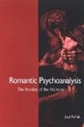 Joel Faflak - Romantic Psychoanalysis