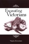 Virginia Zimmerman - Excavating Victorians