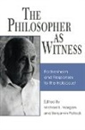 Michael L. (EDT) Morgan, Michael L Morgan, Michael L. Morgan, Benjamin Pollock - The Philosopher As Witness