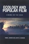 Joseph K Heumann, Joseph K. Heumann, Robin L Murray, Robin L. Murray - Ecology and Popular Film