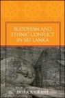 Patrick Grant - Buddhism and Ethnic Conflict in Sri Lanka