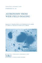 International Astronomical Union, B Thomson, E B Thomson, Barry M Lasker, Barry M. Lasker, Hilmar Lorenz... - Astronomy from Wide-Field Imaging
