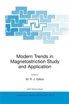 M. R. J. Gibbs, M. R. J. Gibbs, M.R.J. Gibbs, R J Gibbs, M R J Gibbs - Modern Trends in Magnetostriction Study and Application