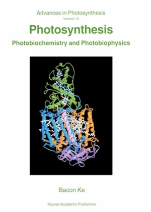 Bacon Ke - Photosynthesis - Photobiochemistry and Photobiophysics