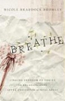 Nicole Braddock Bromley - Breathe