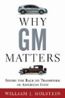 William J. Holstein - Why GM Matters