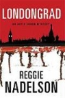 Reggie Nadelson - Londongrad