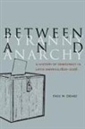Paul Drake, Paul W. Drake - Between Tyranny and Anarchy