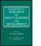 M. Cecil Smith, M. Cecil (EDT)/ DeFrates-Densch Smith, Smith M. Cecil, Assistant Editor DeFrates-Densch, Nancy Defrates-Densch, Nancy DeFrates-Densch Assistant Editor... - Handbook of Research on Adult Learning and Development