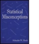 Schuyler W. Huck, Schuyler W. (University of Tennessee-Knoxvil Huck, Schuyler W. (University of Tennessee-Knoxville Huck, Huck Schuyler W. - Statistical Misconceptions