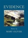 Mary Oliver - Evidence