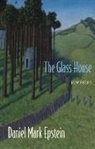 Daniel Mark Epstein - The Glass House