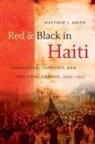 Matthew J Smith, Matthew J. Smith - Red and Black in Haiti