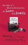 John M. Daniel, Steve Hall, Steve Moss, Steve Daniel Moss, John Daniel, John M. Daniel... - World's Shortest Stories of Love and Death