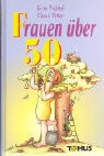 Birte Pröttel, Klaus Pitter - Frauen über 50