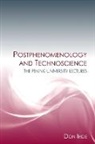 Don Ihde - Postphenomenology and Technoscience